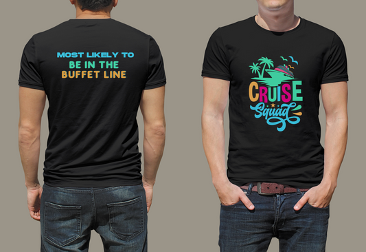 Cruise Squad T-shirt with Most Likely To...saying on back