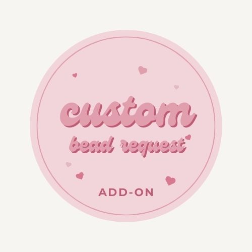 Custom Bead Request