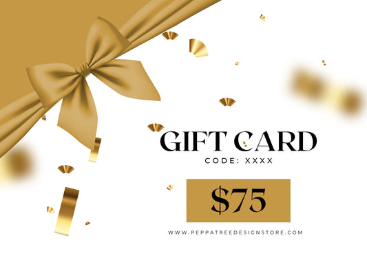 Digital Gift Card $75 - PeppaTree Design Store